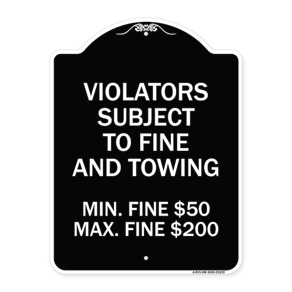 R7-8f Violators Subject to Fine and Towing Min. Fine $50 Max Fine $200 Aluminum, A-DES-BW-1824-23230